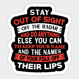 Stay out of sight off the radar Preppers quote Sticker